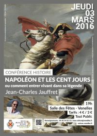 Napoléon et les Cent Jours ou comment entrer vivant dans sa légende. Le jeudi 3 mars 2016 à Venelles. Bouches-du-Rhone.  19H00